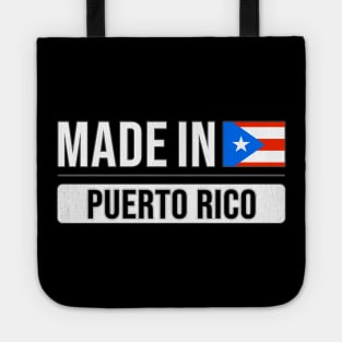 Made In Puerto Rico - Gift for Puerto Rican With Roots From Puerto Rico Tote