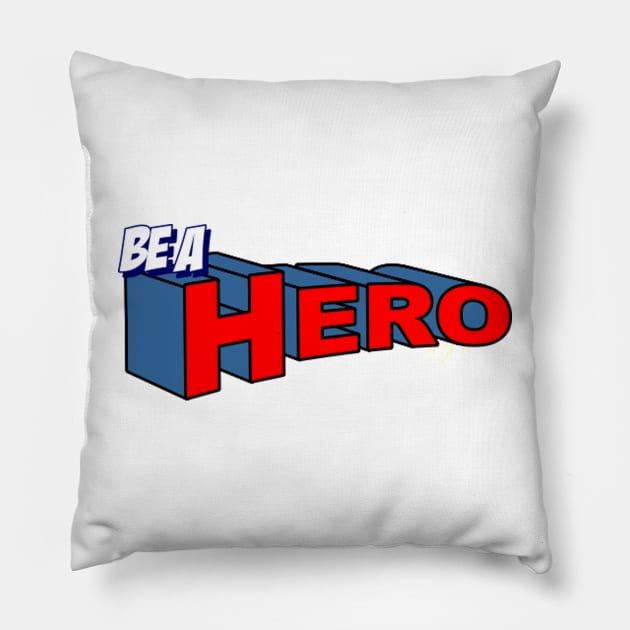 be a hero Pillow by mohamedayman1