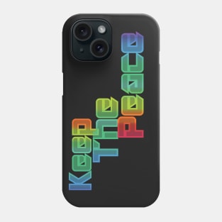 Keep the peace Phone Case