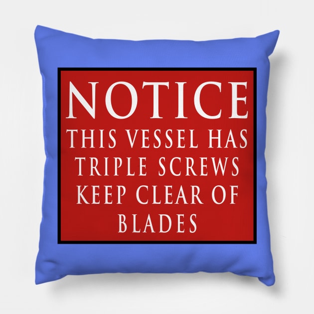 Titanic Stern Warning Notice Pillow by Lyvershop