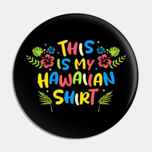 Summer Vacation Beach Family This Is My Hawaiian Pin