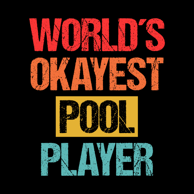 World's Okayest Pool Player - Cue up the Humor Tee by Indigo Lake