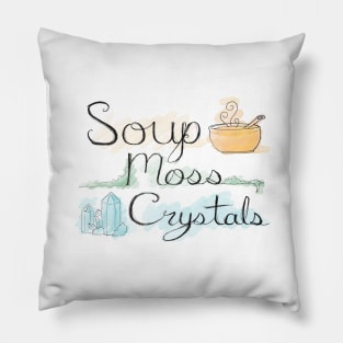 Soup Moss Crystals Goblincore Live Laugh Love Pillow