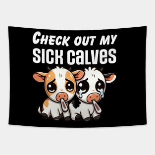 Sick Calves (Gym Humor) Tapestry