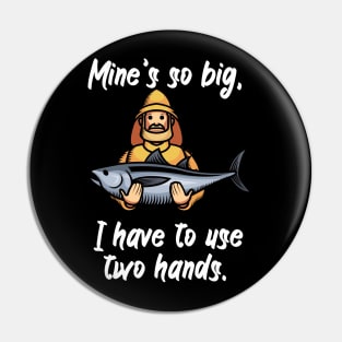 Mine’s so big, I have to use two hands Pin