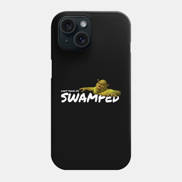 cant today i'm swamped Phone Case by valentinewords