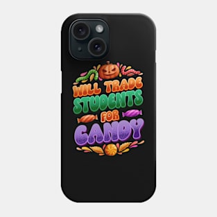 Will Trade Students For Candy Phone Case