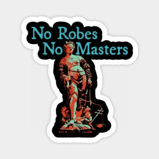 No Robes No Masters - Teal Text Magnet