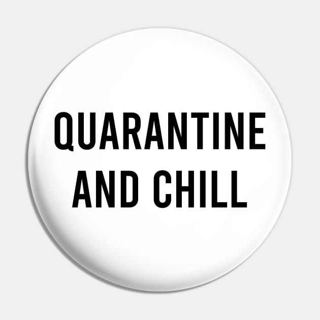 Quarantine and Chill Pin by catterpop