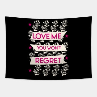 Love me you won't regret Tapestry