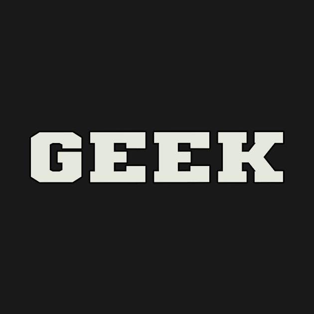 Geek Word by Shirts with Words & Stuff