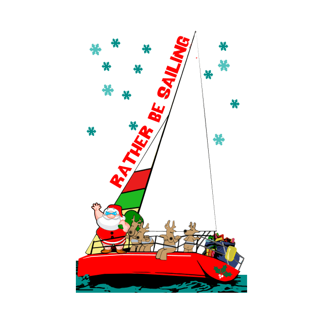 Rather Be Sailing at Christmas by Sailfast