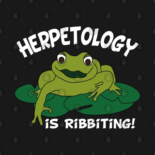 Herpetology Is Ribbiting Funny Frog by Barthol Graphics