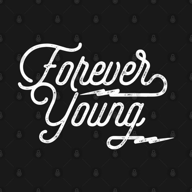 FOREVER YOUNG by YourLuckyTee