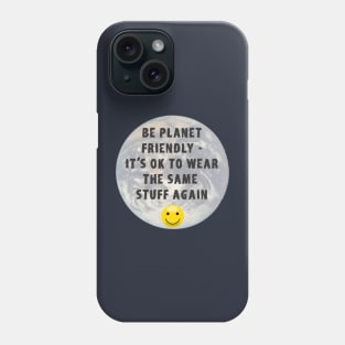 Planet Friendly Sustainable Earth Quote Phone Case