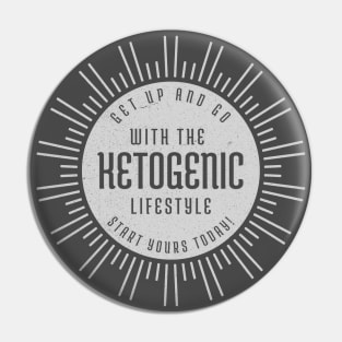 Ketogenic lifestyle Get up and Go Grey Pin