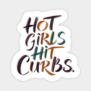 Hot Girls Hit Curbs Magnet