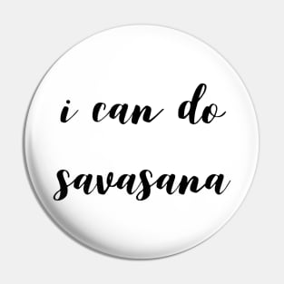 I can Do Savasana Pin