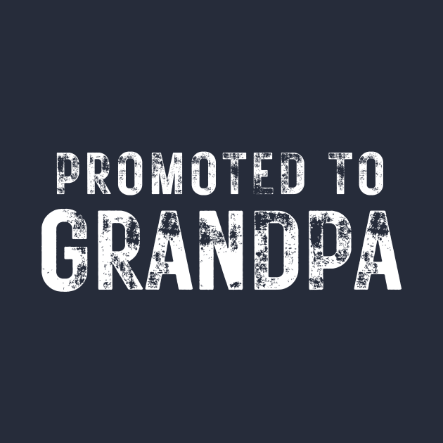 Promoted To Grandpa by RefinedApparelLTD