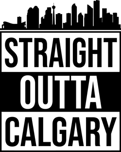 Straight Outta Calgary Alberta Canada Magnet