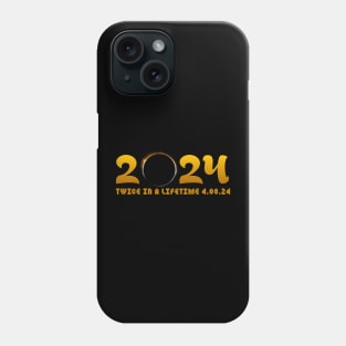 Total solar eclipse twice in a lifetime 2024 Phone Case