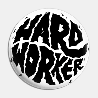 Hard Worker Text Art Pin