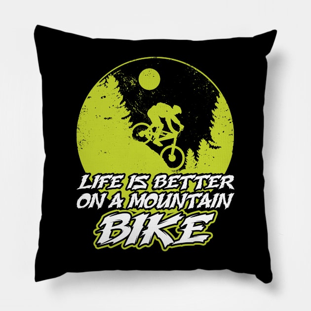 Better On A Mountain Bike Pillow by TK Store