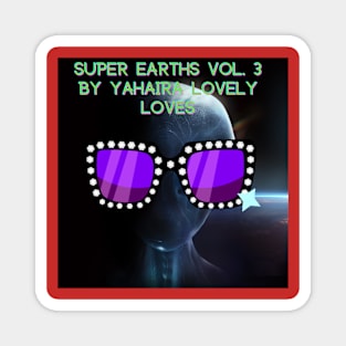 Super Earths Vol. 3 By Yahaira Lovely Loves Magnet