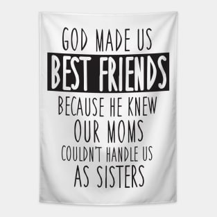 God made us best friends Tapestry