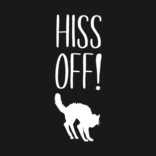 Hiss Off Cats T-Shirt