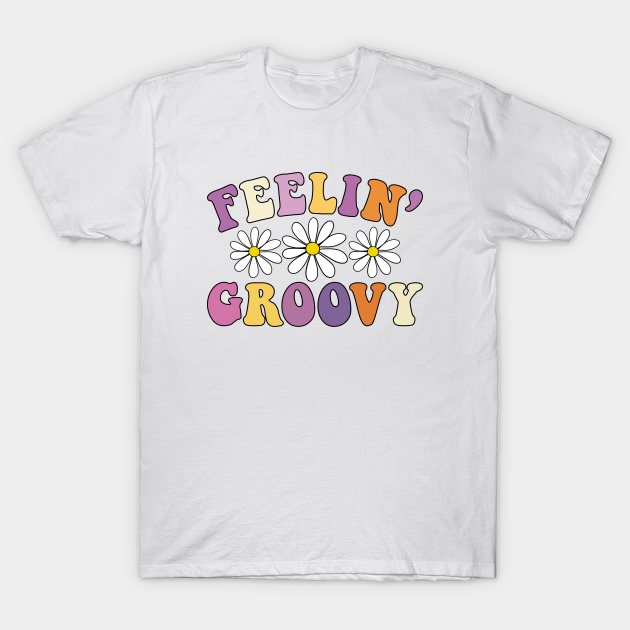 Discover Feeling groovy retro hipppie - Feeling Groovy - T-Shirt