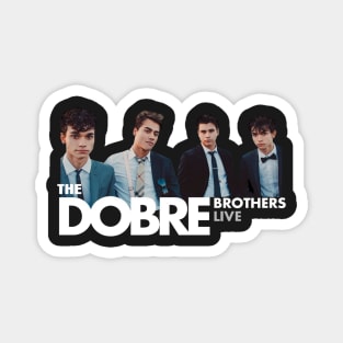 Dobre Brothers live Magnet