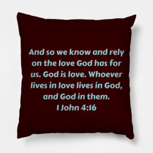 Bible Verse 1 John 4:16 Pillow