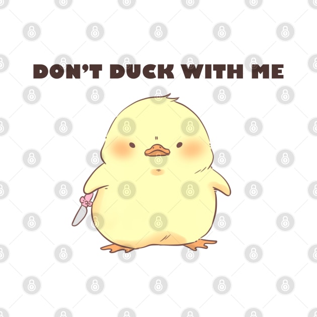 Don't Duck With Me by clgtart