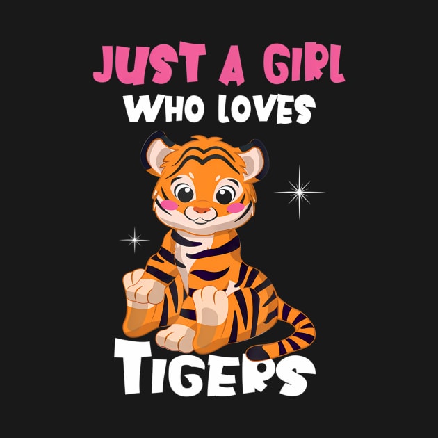 Just A Girl Who Loves Tigers I Tiger Cat I Tiger by mccloysitarh