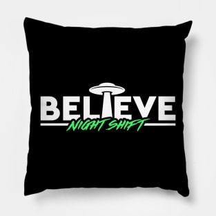 Believe Night Shift Pillow