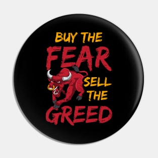 Buy The Fear, Sell The Greed Trading & Investing Pin