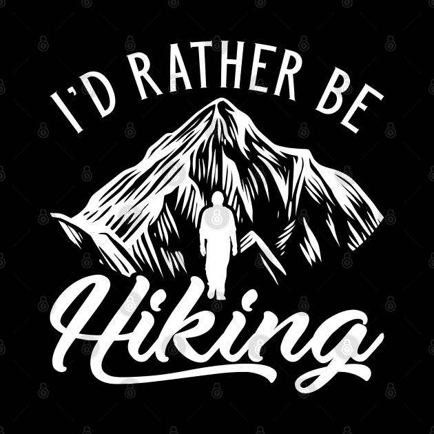 I’d Rather Be Hiking by LuckyFoxDesigns