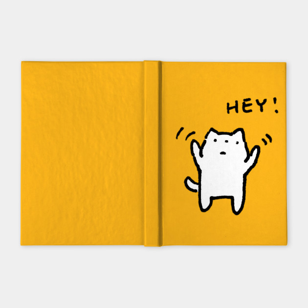 The Cat Who Says Hey Cats Notebook Teepublic