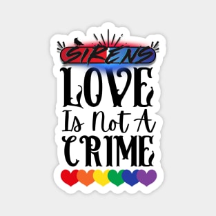 Love is Not a Crime Magnet