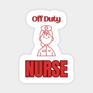 Off Duty Nurse Magnet