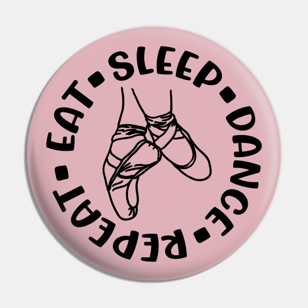 Eat Sleep Dance Repeat Ballet Dancing Dancer Cute Pin by GlimmerDesigns