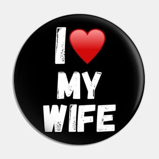 I love my Wife Pin