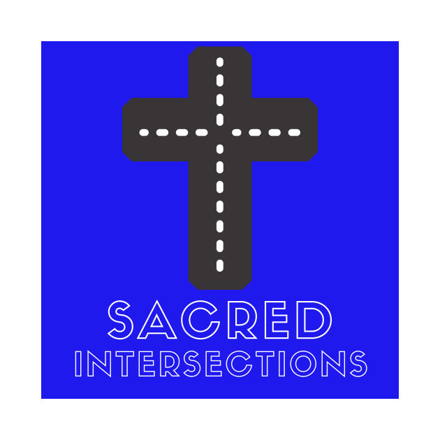 Sacred Intersections by Sacred Intersections