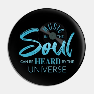 Music in the soul can be heard by the universe, Laoz Tzu music quote Pin