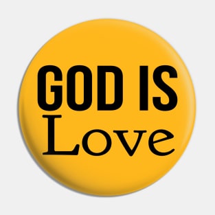 God Is Love Cool Motivational Christian Pin