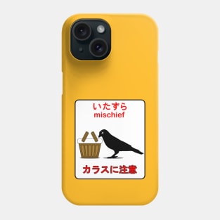 Mischief (いたずら) | Beware of Crows (カラスに注意) Phone Case