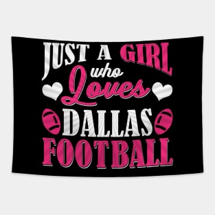 Just A Girl Who Loves Dallas Football Tapestry