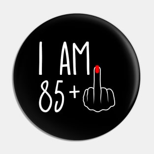 Vintage 86th Birthday I Am 85 Plus 1 Middle Finger Pin