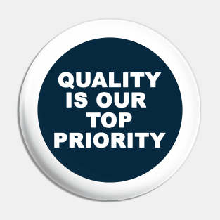 Quality is our top priority ! Pin